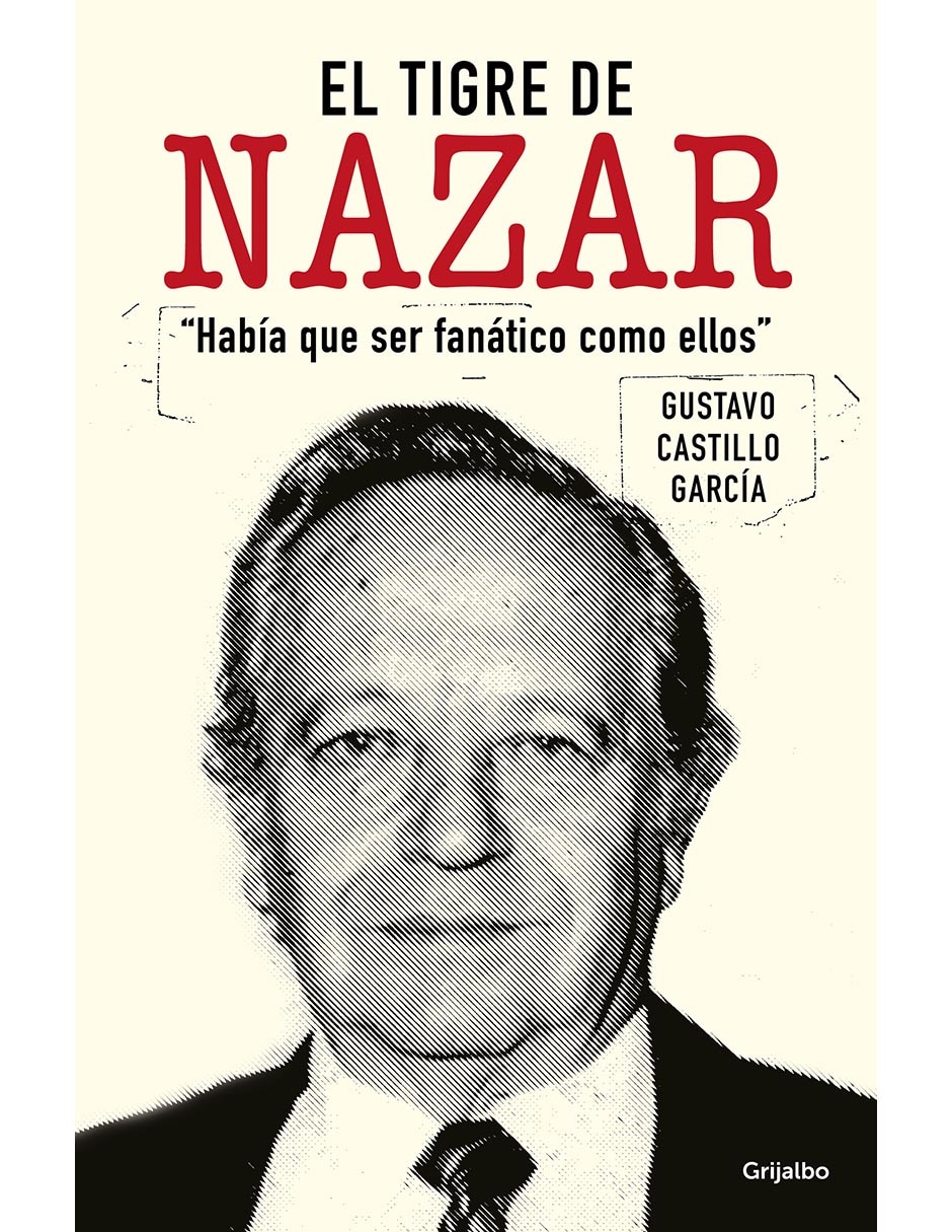 Libro El Tigre de Nazar de Gustavo Castillo García 1