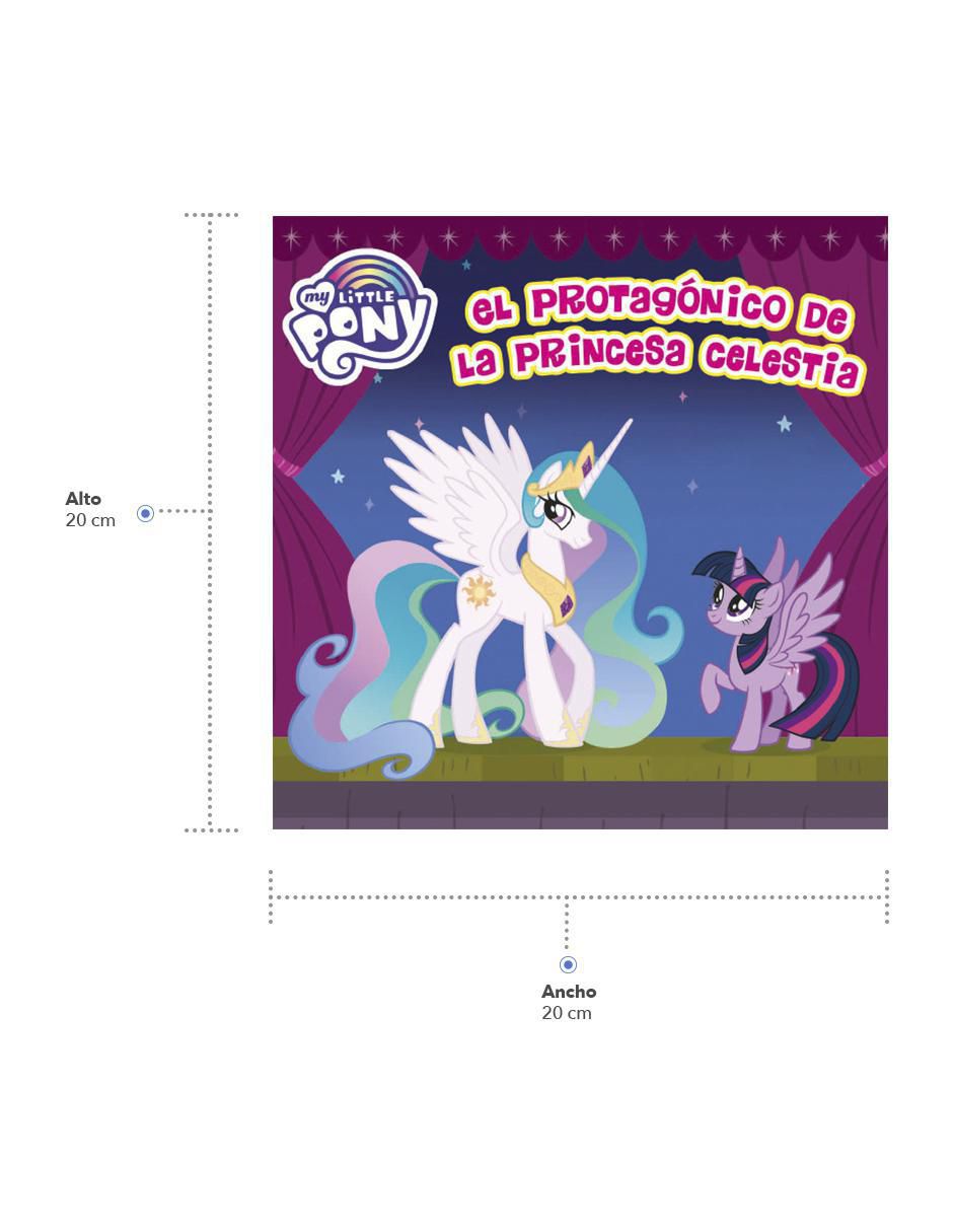 Libro infantil a color My Little Pony El Protagónico de la Princesa Celestia de