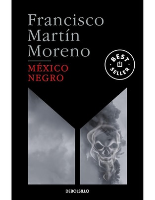Libro México Negro de Francisco Martín Moreno Libro México Negro de Francisco Martín Moreno