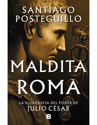 Libro Maldita Roma de Santiago Posteguillo