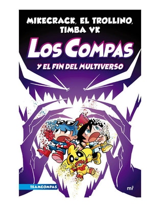 Libro Compas 10: Los Compas y El Fin del Multiverso de Mikecrack/El Trolin et al