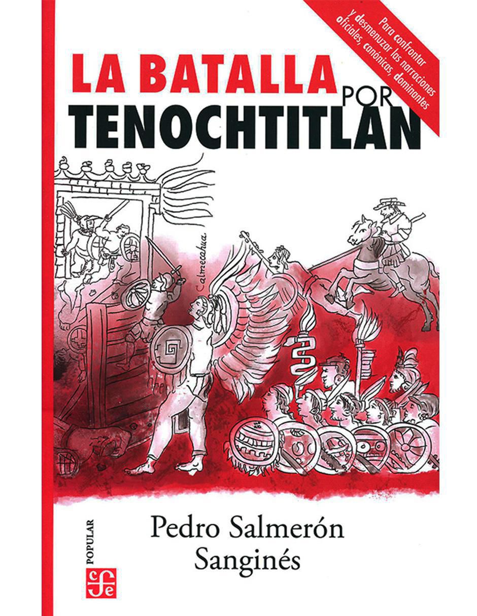Libro La batalla por tenochtitlan de Pedro Salmerón Sanginés