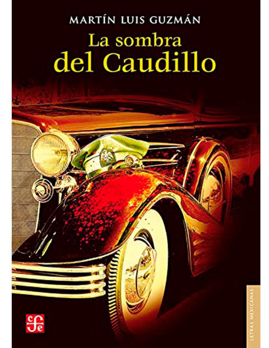 Libro La sombra del caudillo de Martín Luis Guzmán Libro La sombra del caudillo de Martín Luis Guzmán