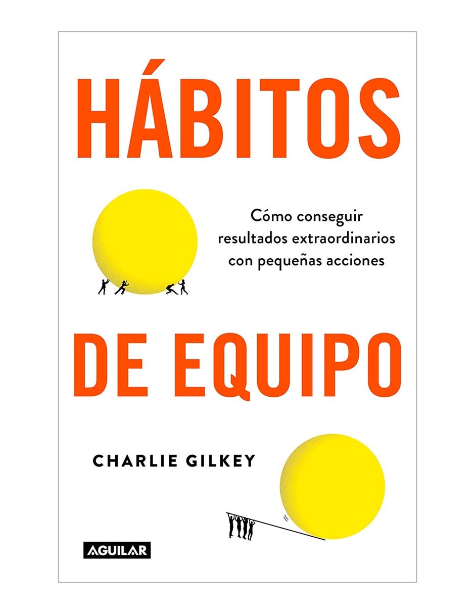 Libro Hábitos de Equipo de Charlie Gilkey