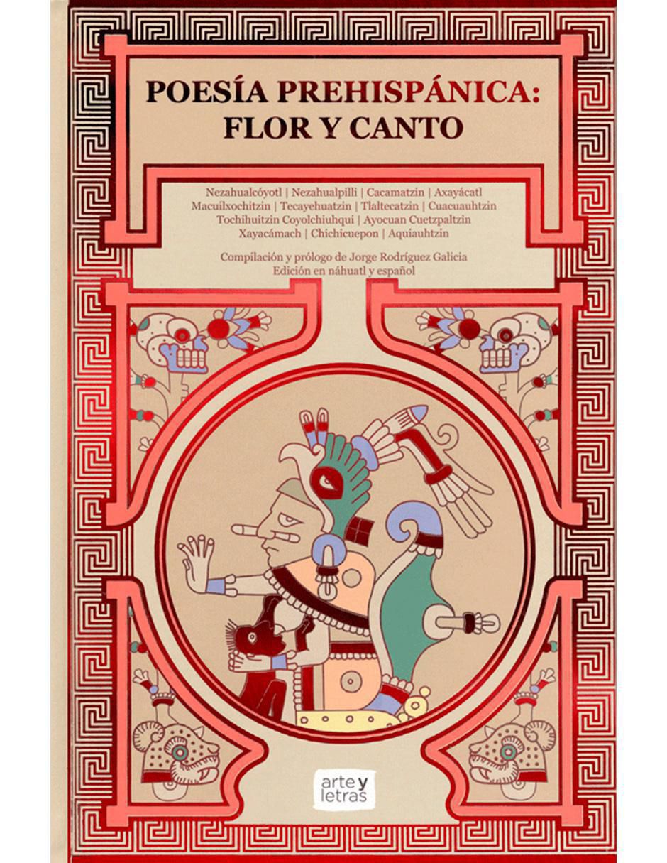 Libro Poesía Prehispánica Flor y Canto Libro Poesía Prehispánica Flor y Canto
