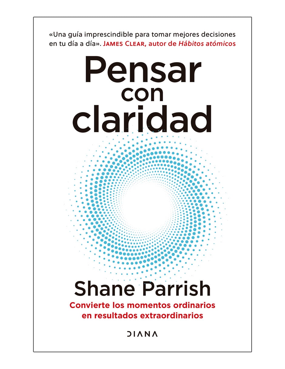 Libro Pensar con claridad de Shane Parrish 1