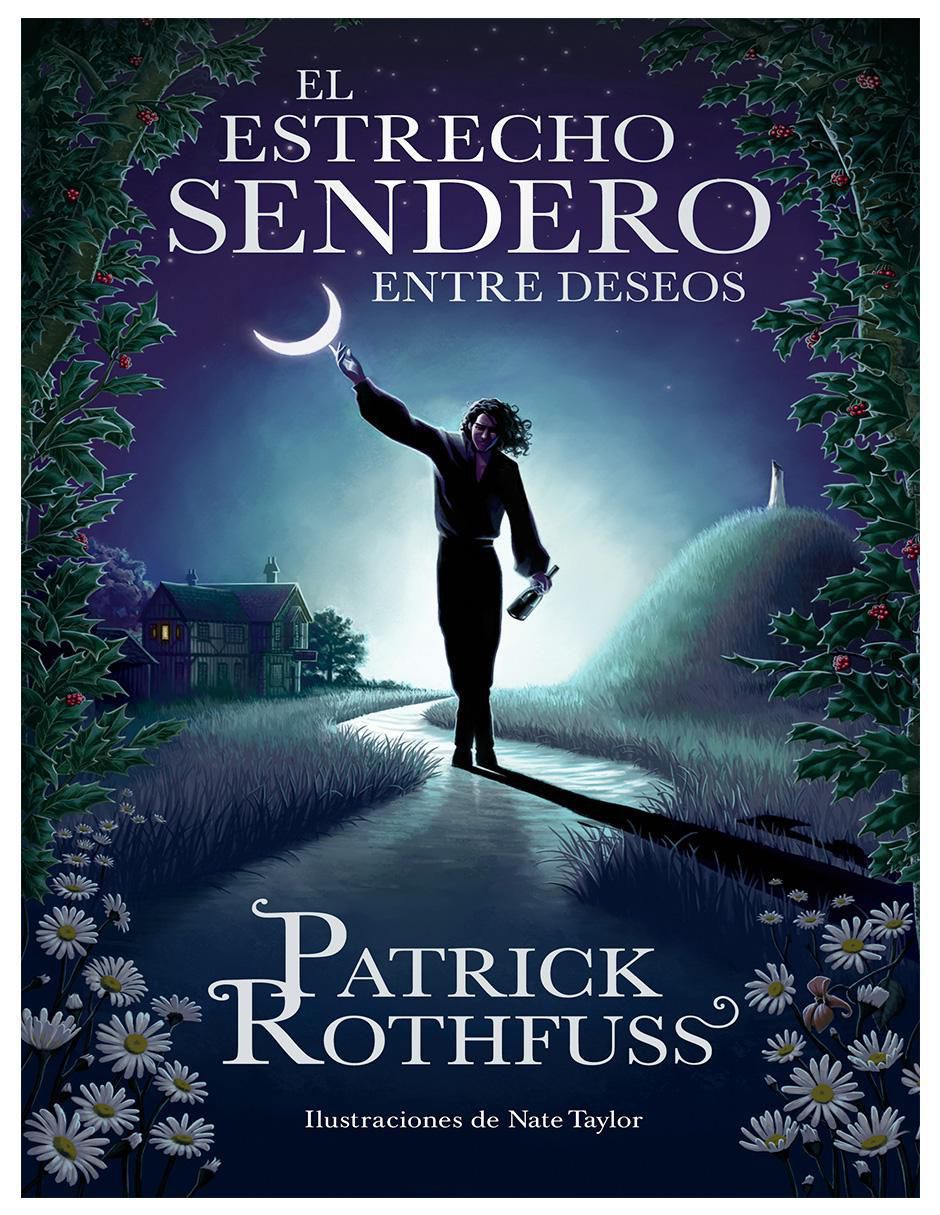 Libro El Estrecho Sendero Entre Deseos de Patrick Rothfuss Libro El Estrecho Sendero Entre Deseos de Patrick Rothfuss