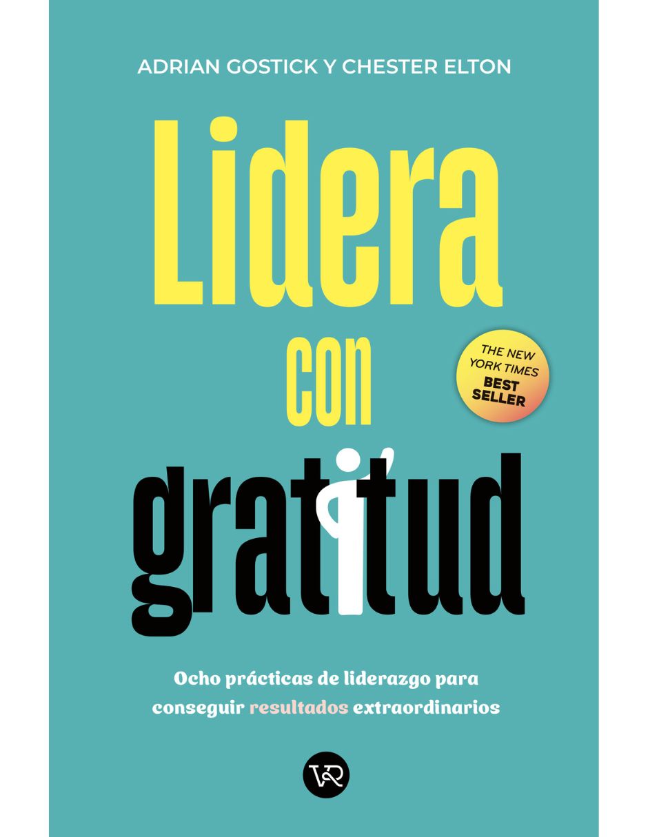Libro Lidera con gratitud de Adrián Gostick / Chester Elton