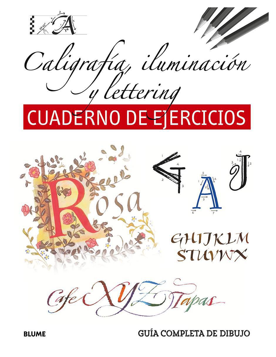 Libro Caligrafía, Iluminación Y Lettering. Cuaderno de Ejercicios de Varios autores Libro Caligrafía, Iluminación Y Lettering. Cuaderno de Ejercicios de Varios autores