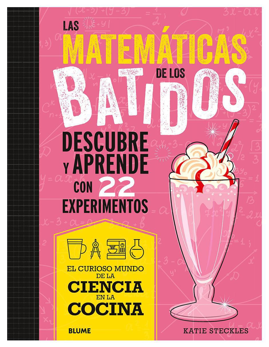 Libro Las Matemáticas de Los Batidos de Katie Steckles Libro Las Matemáticas de Los Batidos de Katie Steckles