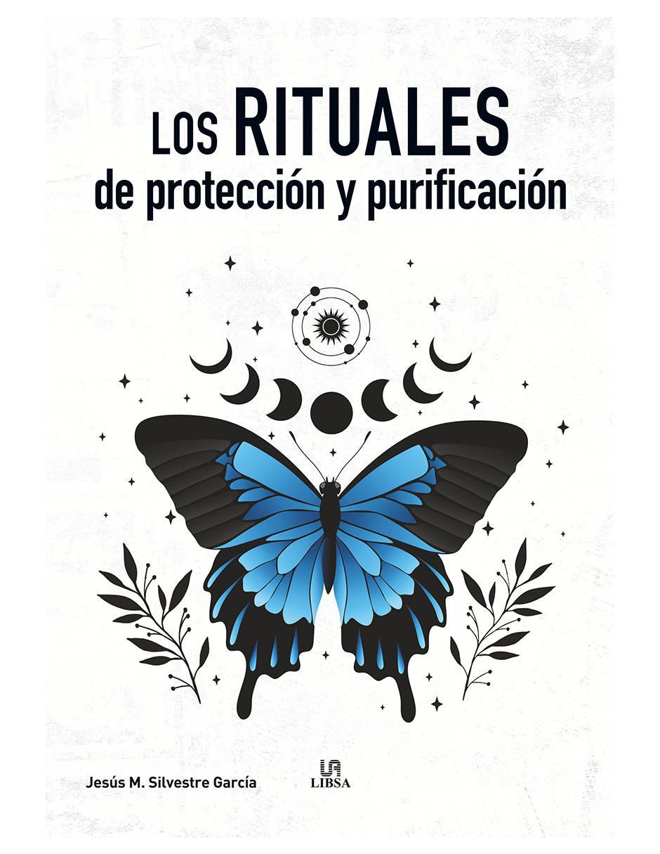 Libro Los Rituales de Protección y Purificación de Jesus M. Silvestre Garcia