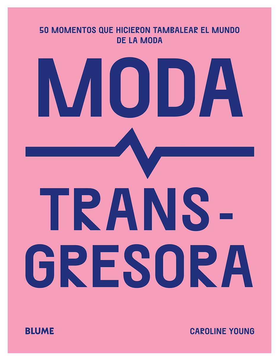 Libro Moda Transgresora de Caroline Young Libro Moda Transgresora de Caroline Young