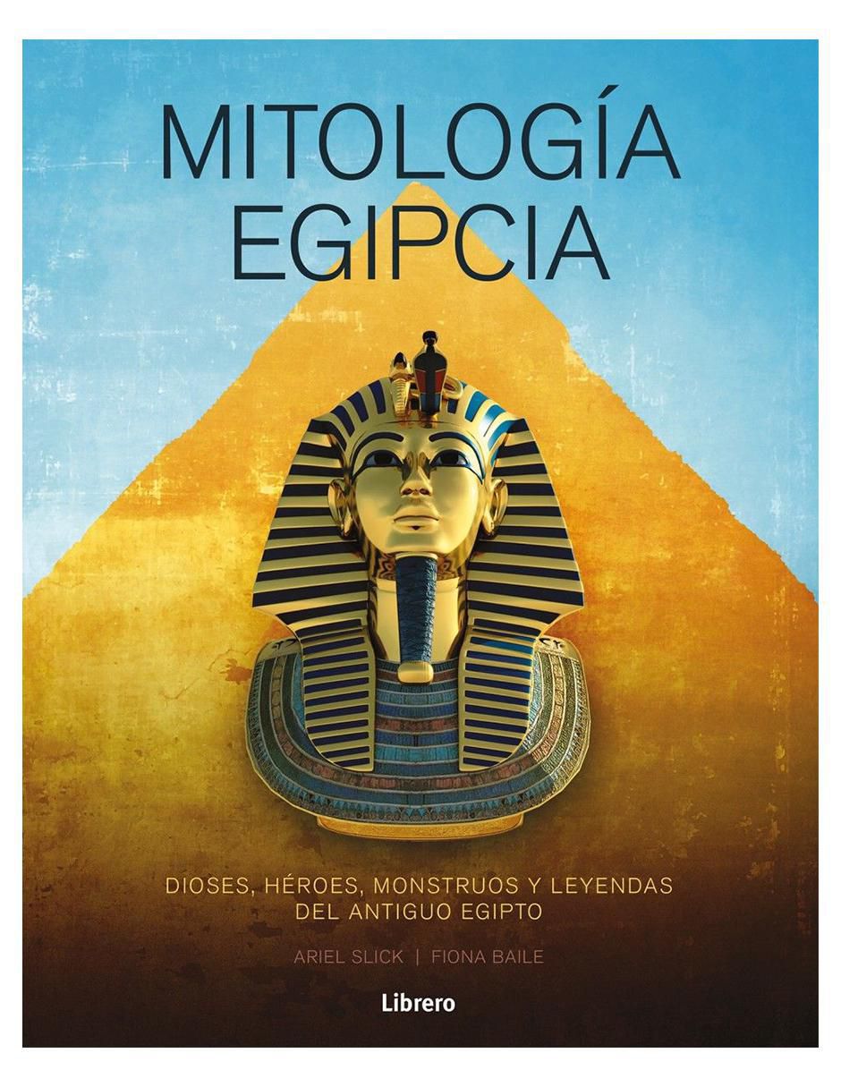 Libro Mitología Egipcia de Ariel Slick Libro Mitología Egipcia de Ariel Slick