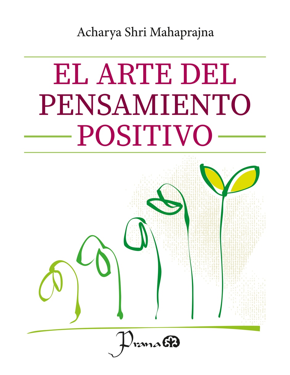 Libro El Arte del Pensamiento Positivo de Acharya Shri Mahaprajna Libro El Arte del Pensamiento Positivo de Acharya Shri Mahaprajna