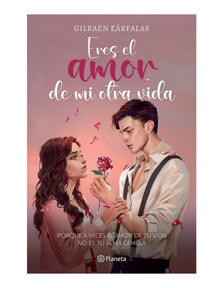 Libro Eres El Amor De Mi Otra Vida de Gilraen Eärfalas Libro Eres El Amor De Mi Otra Vida de Gilraen Eärfalas