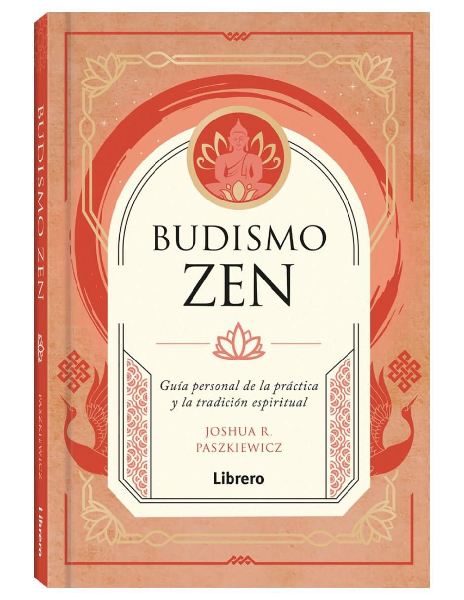 Libro Budismo Zen de Joshua R. Paszkiewicz Libro Budismo Zen de Joshua R. Paszkiewicz