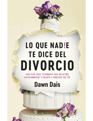 Libro Lo que nadie te dice del divorcio de Dawn Dais Libro Lo que nadie te dice del divorcio de Dawn Dais