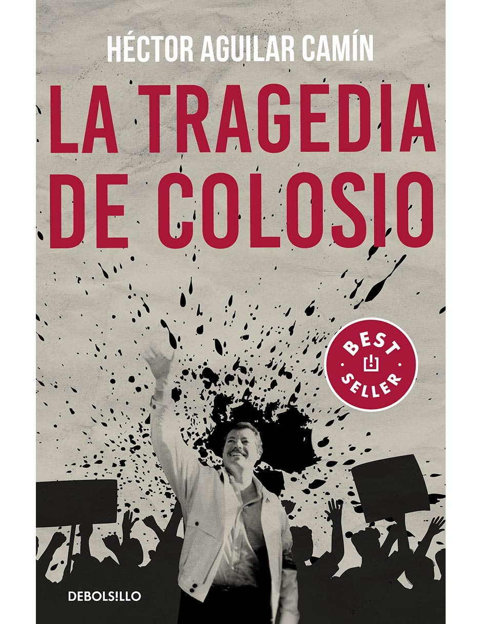 Libro La tragedia de Colosio de Hector Aguilar Camin Libro La tragedia de Colosio de Hector Aguilar Camin