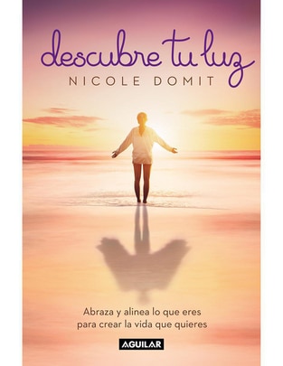 Libro Descubre tu luz de Nicole Domit Libro Descubre tu luz de Nicole Domit