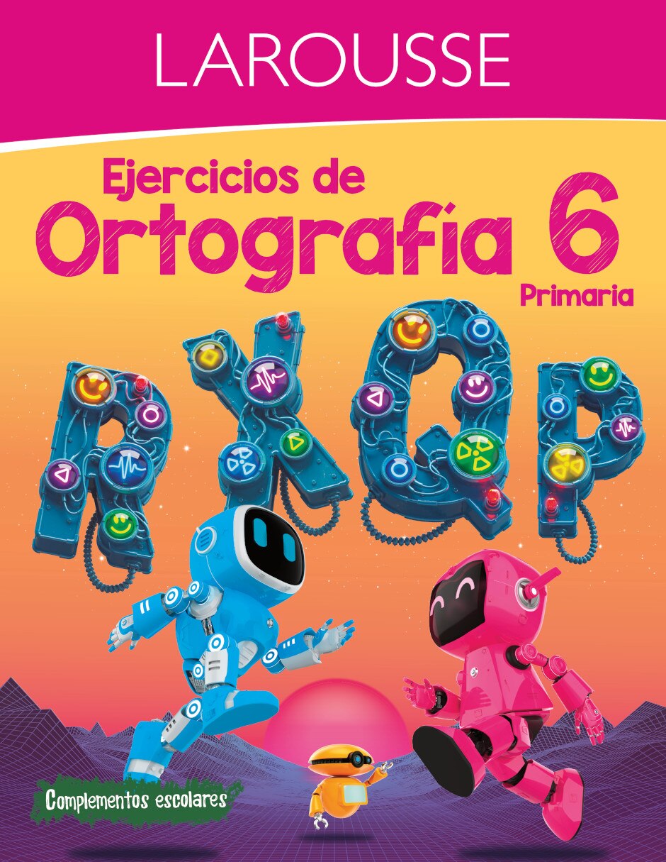 Libro Ejercicios de Ortografia 6 Primaria de Ediciones Larousse