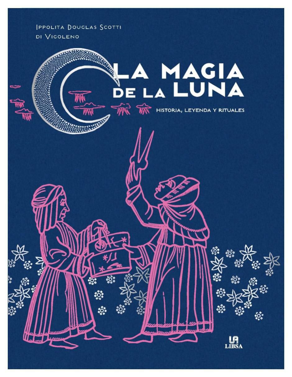 Libro La Magia del la Luna: Historia, Leyenda y Rituales de 1