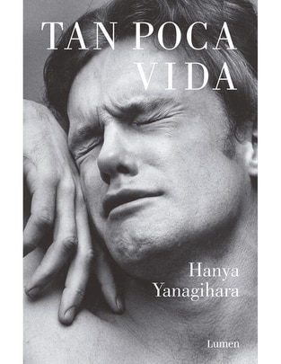 Libro Tan Poca Vida de Hanya Yanagihara