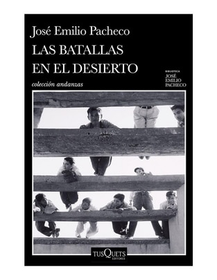 Libro Las batallas en el desierto de José Emilio Pacheco Libro Las batallas en el desierto de José Emilio Pacheco