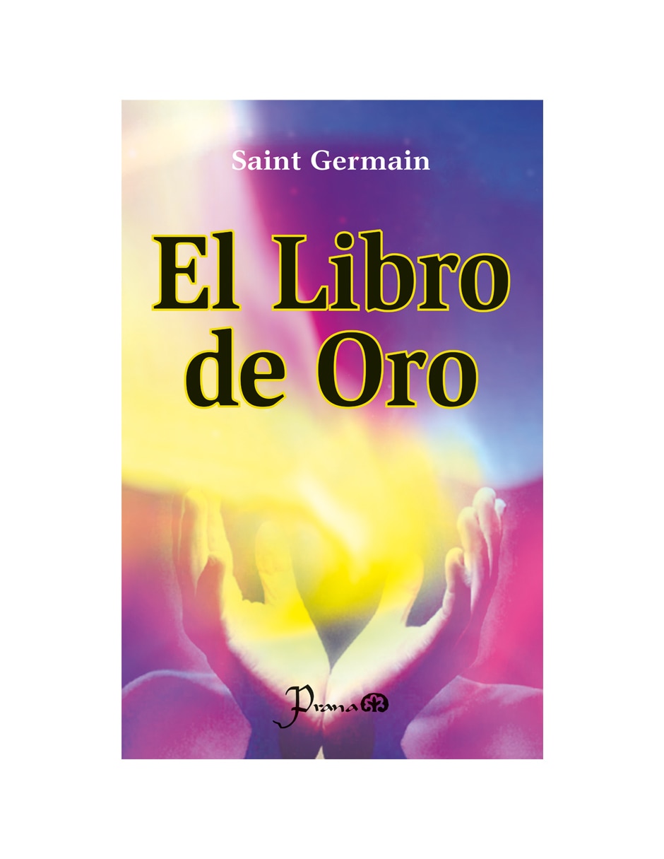 Libro El libro de oro de Saint Germain Libro El libro de oro de Saint Germain