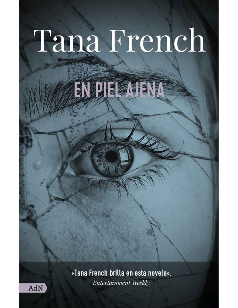 Libro En piel ajena de Tana French Libro En piel ajena de Tana French