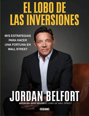 Libro Lobo De Las Inversiones, El. Mis Estrategias Para Hacer Una Fortuna En Wall Street de Belfort, Jordan Libro Lobo De Las Inversiones, El. Mis Estrategias Para Hacer Una Fortuna En Wall Street de Belfort, Jordan