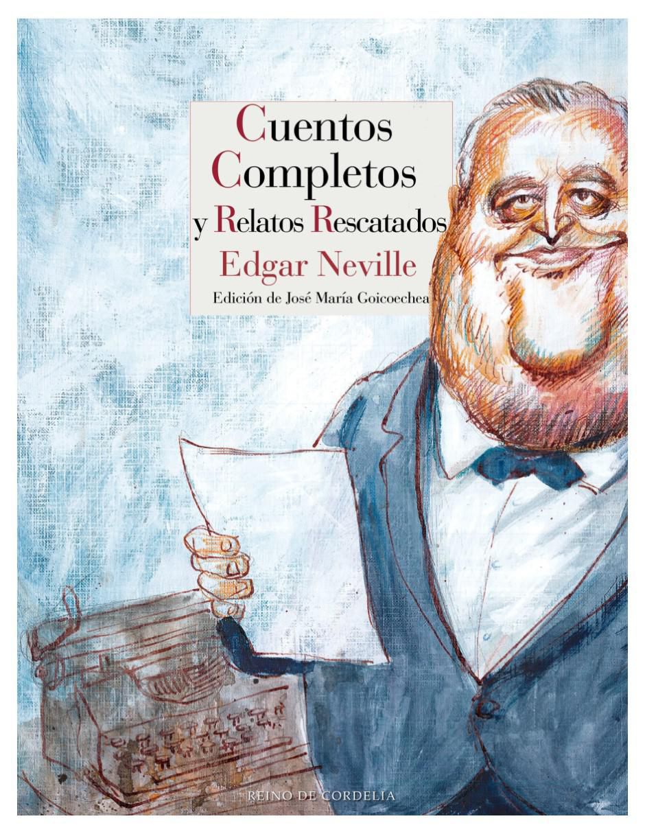 Libro Cuentos Completos Y Relatos Rescatados de Edgar Neville Libro Cuentos Completos Y Relatos Rescatados de Edgar Neville