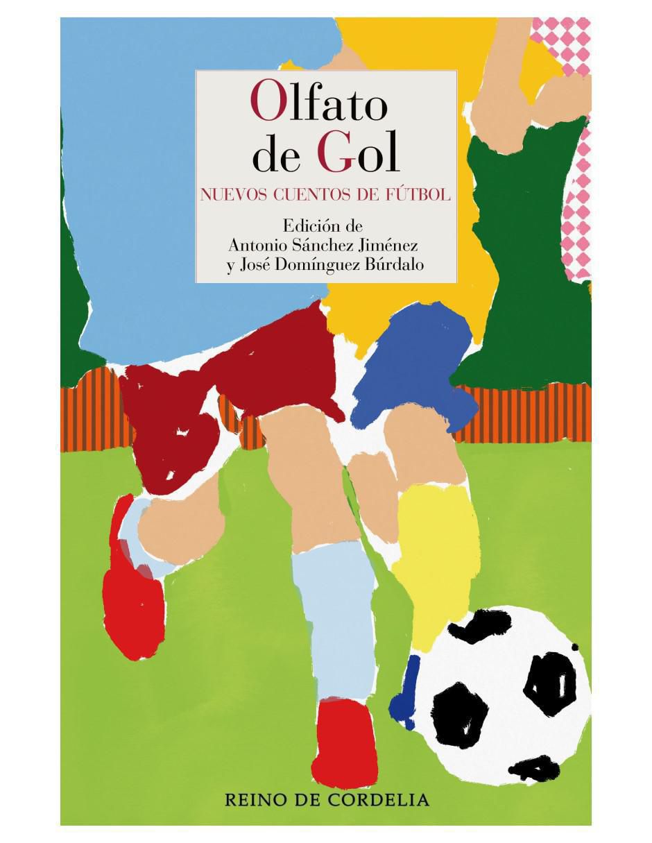 Libro Olfato De Gol- Nuevos Cuentos De Fútbol de Libro Olfato De Gol- Nuevos Cuentos De Fútbol de