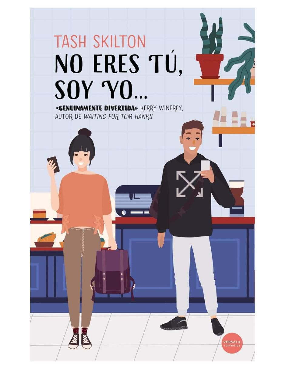 Libro No eres tú, soy yo… de Tash Skilton