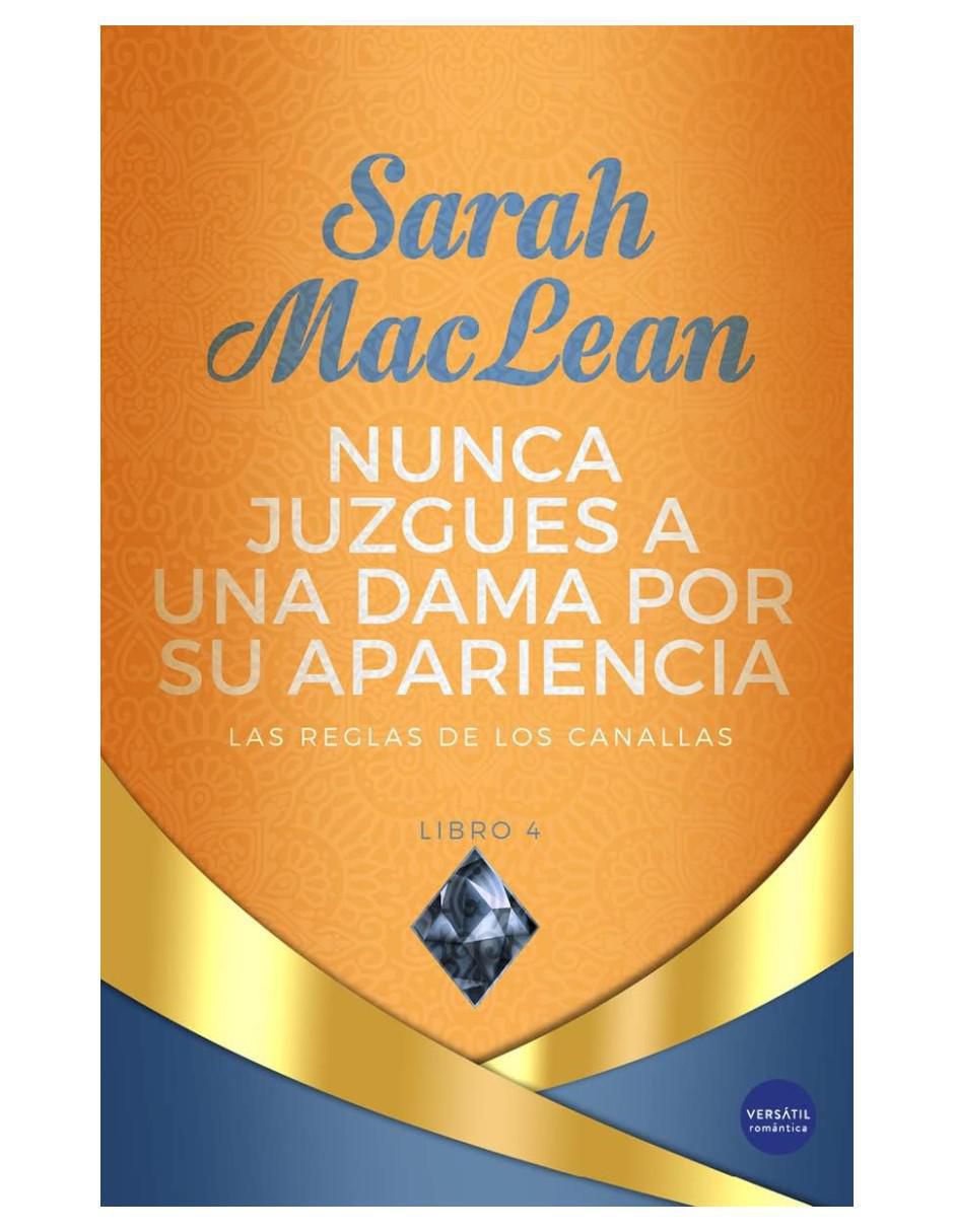 Libro Nunca Juzgues A Una Dama Por Su Apariencia de Sarah Maclean Libro Nunca Juzgues A Una Dama Por Su Apariencia de Sarah Maclean