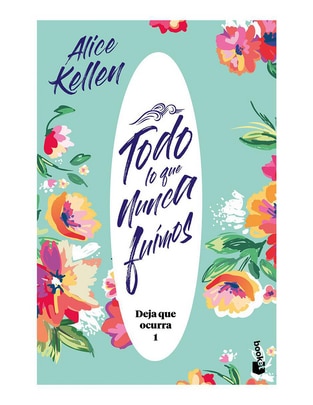 Libro Todo lo que nunca fuimos de Alice Kellen 1