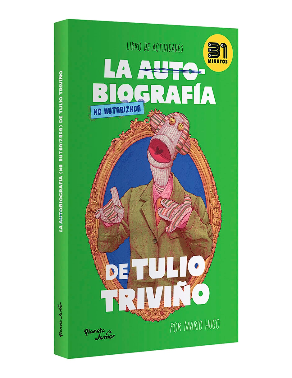 Libro La autobiografía no autorizada de Tulio Triviño de 31 Minutos