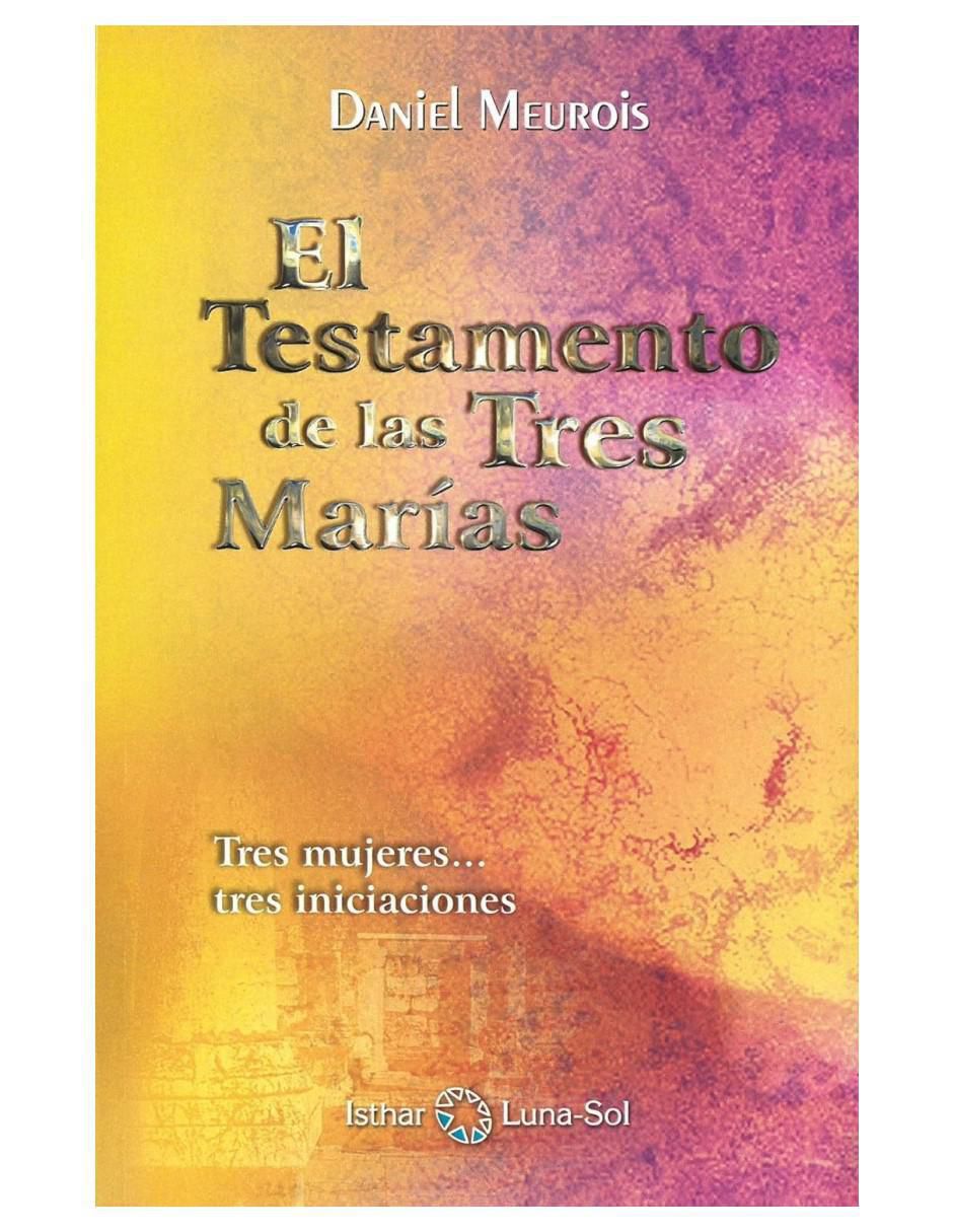 Libro El testamento de las tres Marías de Daniel Meurois
