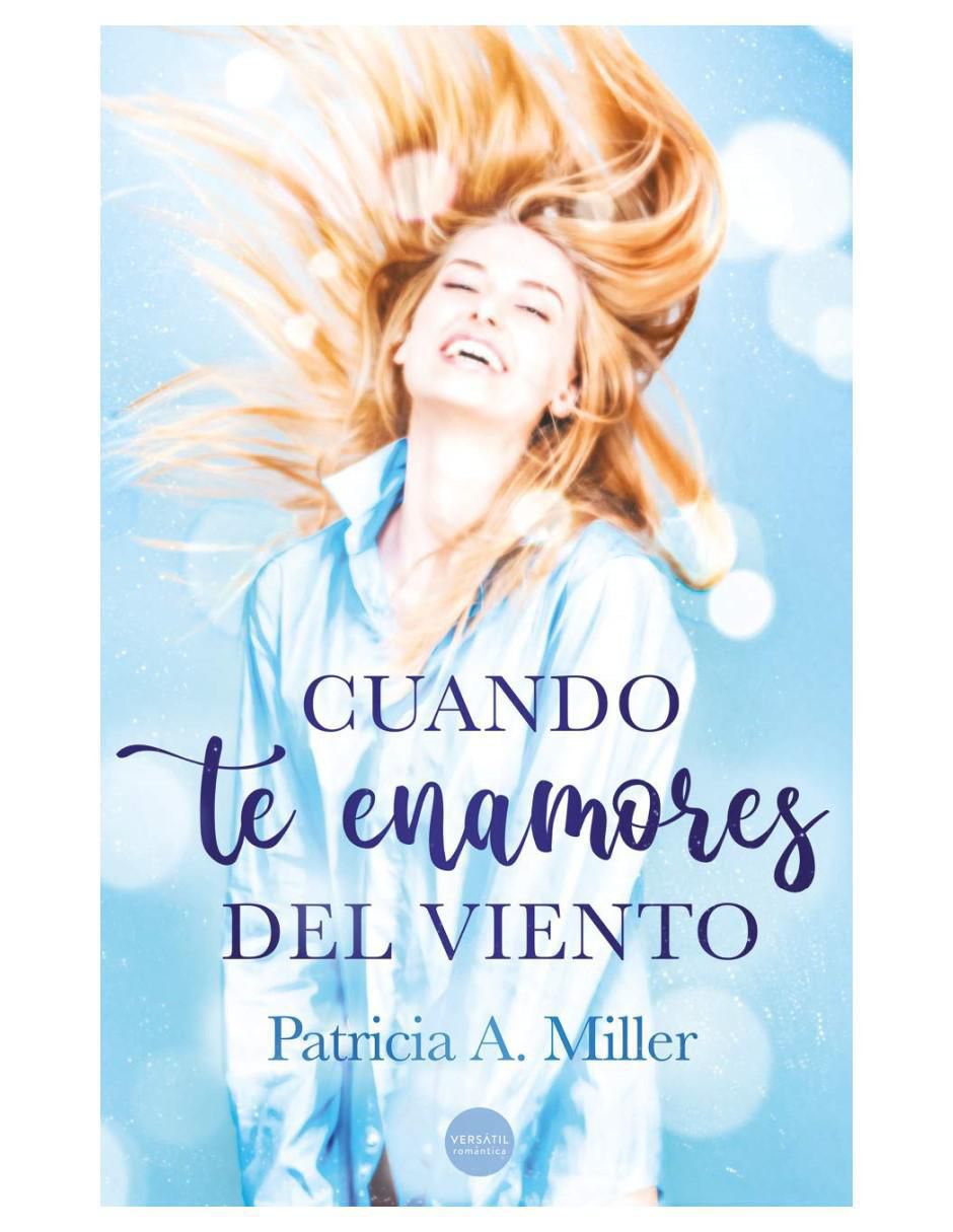 Libro Cuando te enamores del viento de Patricia A. Miller Libro Cuando te enamores del viento de Patricia A. Miller