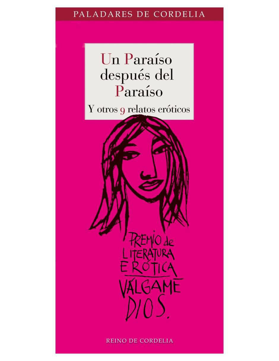 Libro Un paraíso después del paraíso y otros 9 relatos eróticos de Laura M. Lozano y varias autoras