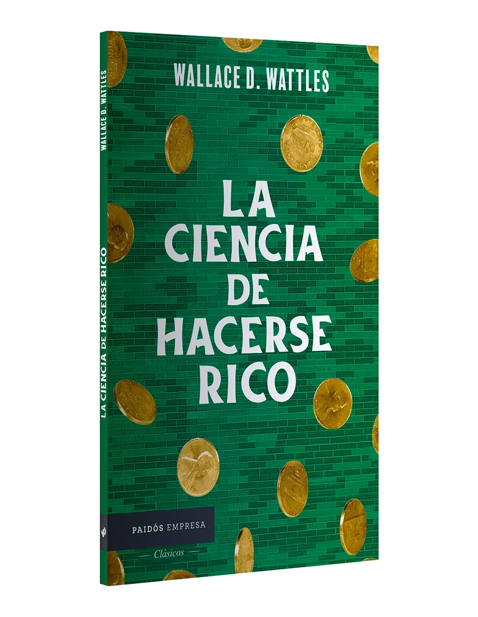 Libro La Ciencia de Hacerse Rico de Wallace D. Wattles