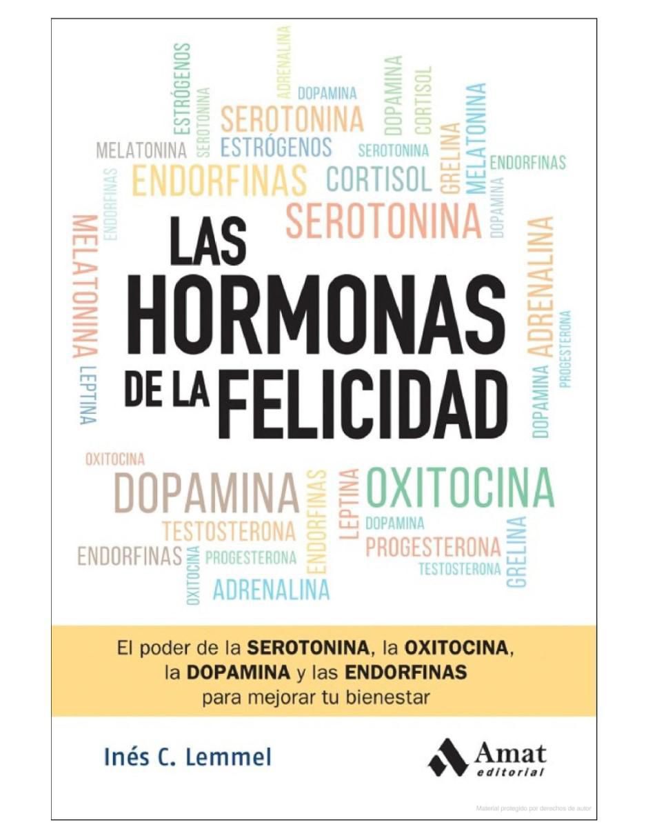Libro Las Hormonas De La Felicidad de Libro Las Hormonas De La Felicidad de