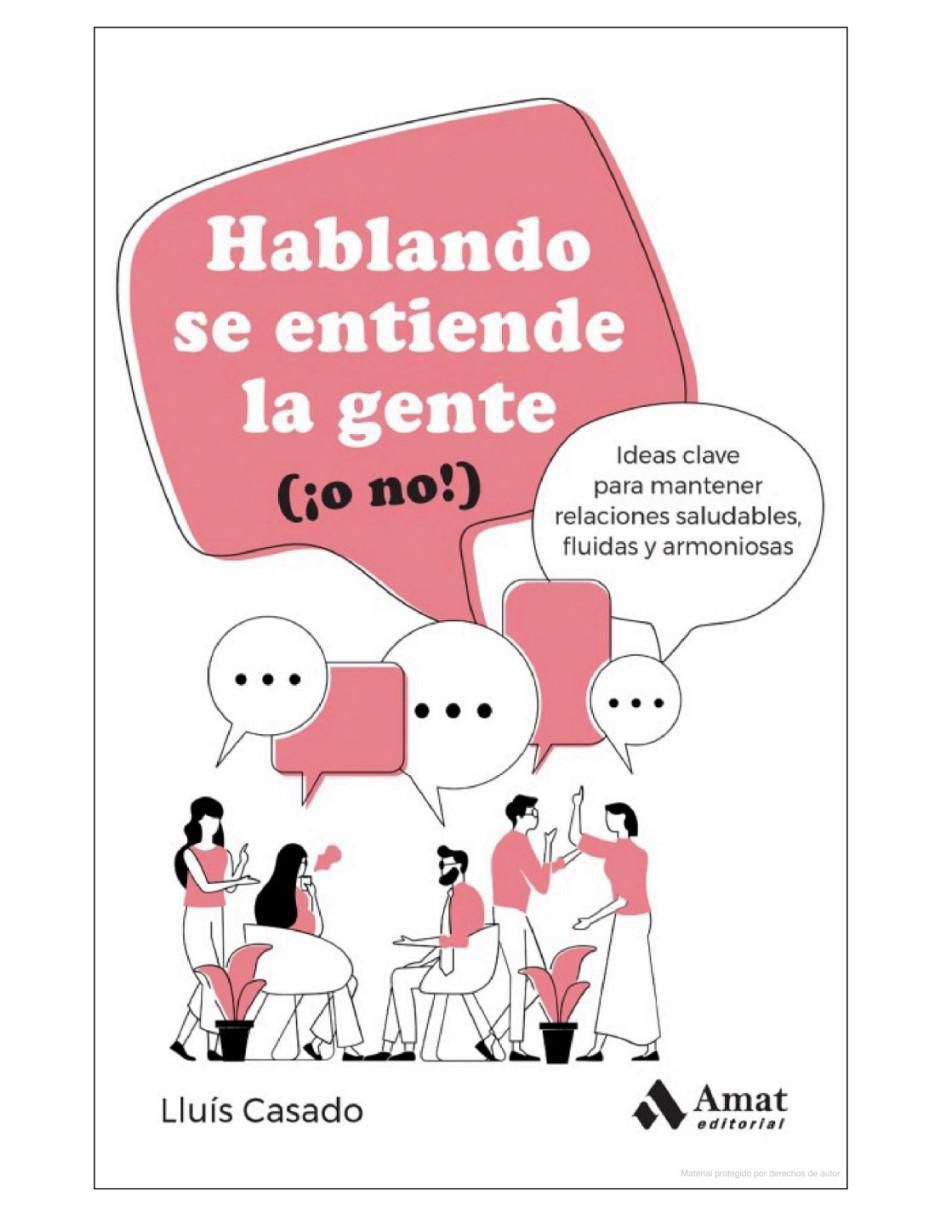 Libro Hablando Se Entiende La Gente (¡O No!) de Lluís Casado