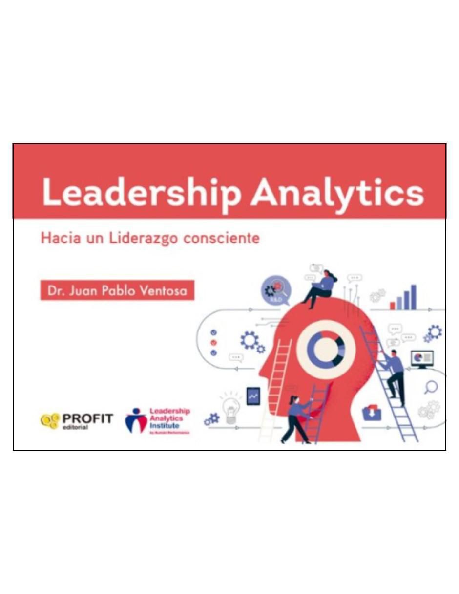 Libro Leadership Analytics - Hacia Un Liderazgo Consciente de Libro Leadership Analytics - Hacia Un Liderazgo Consciente de