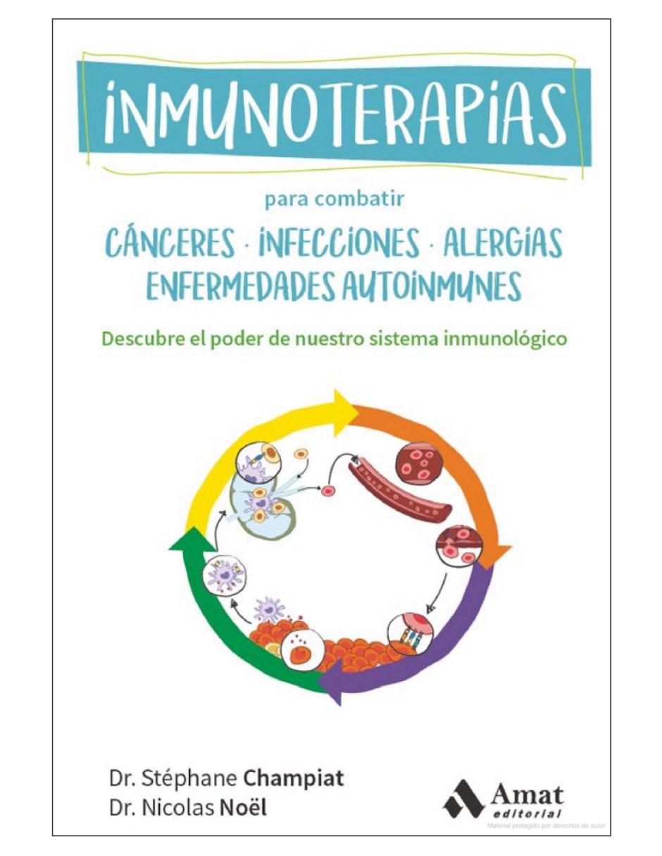 Libro Inmunoterapias - Descubre El Poder De Nuestro Sistema Inmunológico de Stéphane Champiat Y Nicolas Noël Libro Inmunoterapias - Descubre El Poder De Nuestro Sistema Inmunológico de Stéphane Champiat Y Nicolas Noël