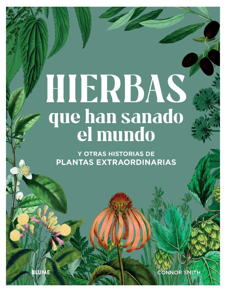Libro Hierbas Que Han Sanado El Mundo de Connor Smith Libro Hierbas Que Han Sanado El Mundo de Connor Smith