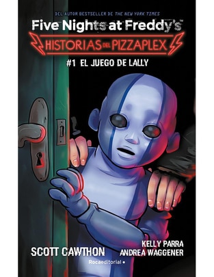 Libro Five Nights At Freddy's / Historias Del Pizzaplex / #1 El Juego De Lally de Scott Cawthon / Elia Maqueda López / Kelly Parra / Andrea Waggener Libro Five Nights At Freddy's / Historias Del Pizzaplex / #1 El Juego De Lally de Scott Cawthon / Elia Maqueda López / Kelly Parra / Andrea Waggener