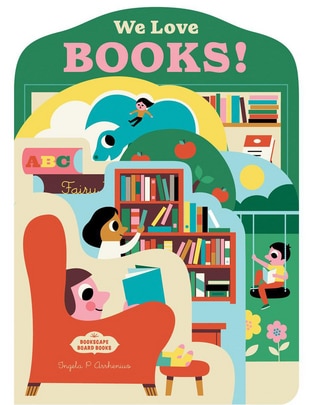 Libro Bookscape Board Books: We Love Books! de Ingela P. Arrhenius Libro Bookscape Board Books: We Love Books! de Ingela P. Arrhenius