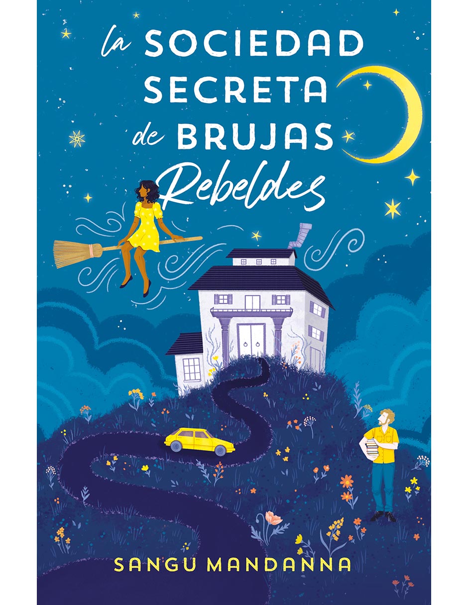 Libro La Sociedad Secreta De Brujas Rebeldes de Sangu Mandanna