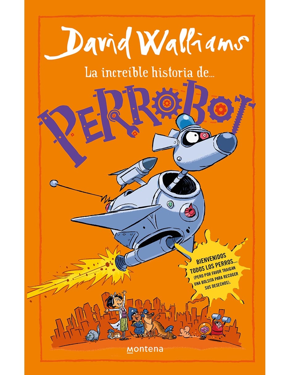 Libro La Increible Historia de... Perrobot de David Walliams