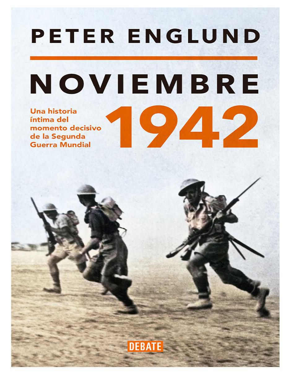 Libro Libro Noviembre 1942 Autor Peter Englund de Peter Englund Libro Libro Noviembre 1942 Autor Peter Englund de Peter Englund
